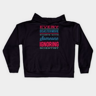 Every Disaster Movie Starts With Someone Ignoring Scientist Kids Hoodie